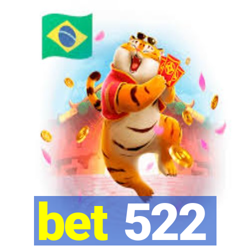 bet 522